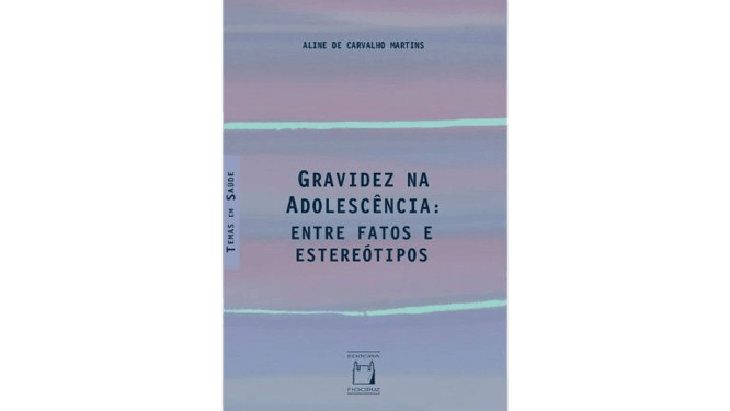 Melhores livros sobre adolescência: Gravidez na adolescência: Entre fatos e estereótipos