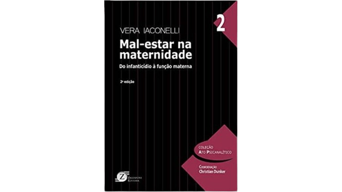 Melhores livros sobre adolescencia Mal Estar na Maternidade do Infanticidio a Funcao Materna