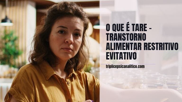 O que é tare - transtorno alimentar restritivo evitativo