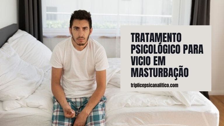 Tratamento Psicológico para vicio em masturbação