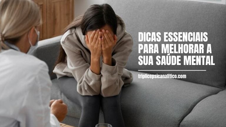 Como cuidar da sua saúde mental Dicas essenciais para melhorar a sua saúde mental